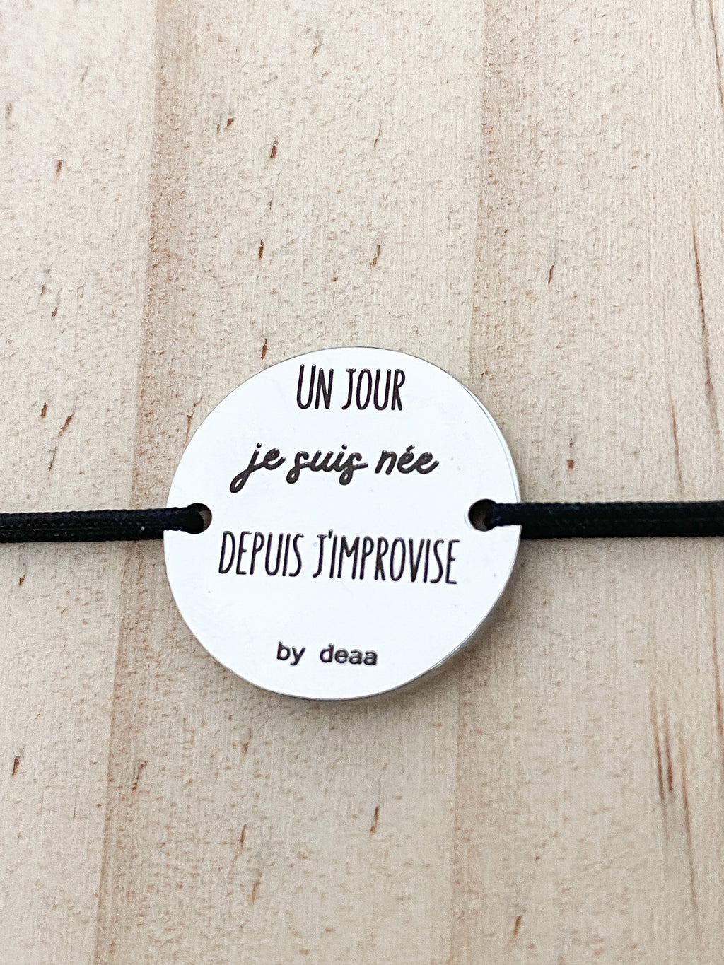 Un Jour je suis Née, Depuis j'Improvise – Bracelet Médaillon