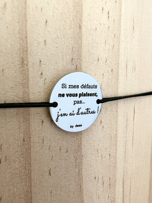 Si mes défauts ne vous plaisent pas…j’en ai d’autres