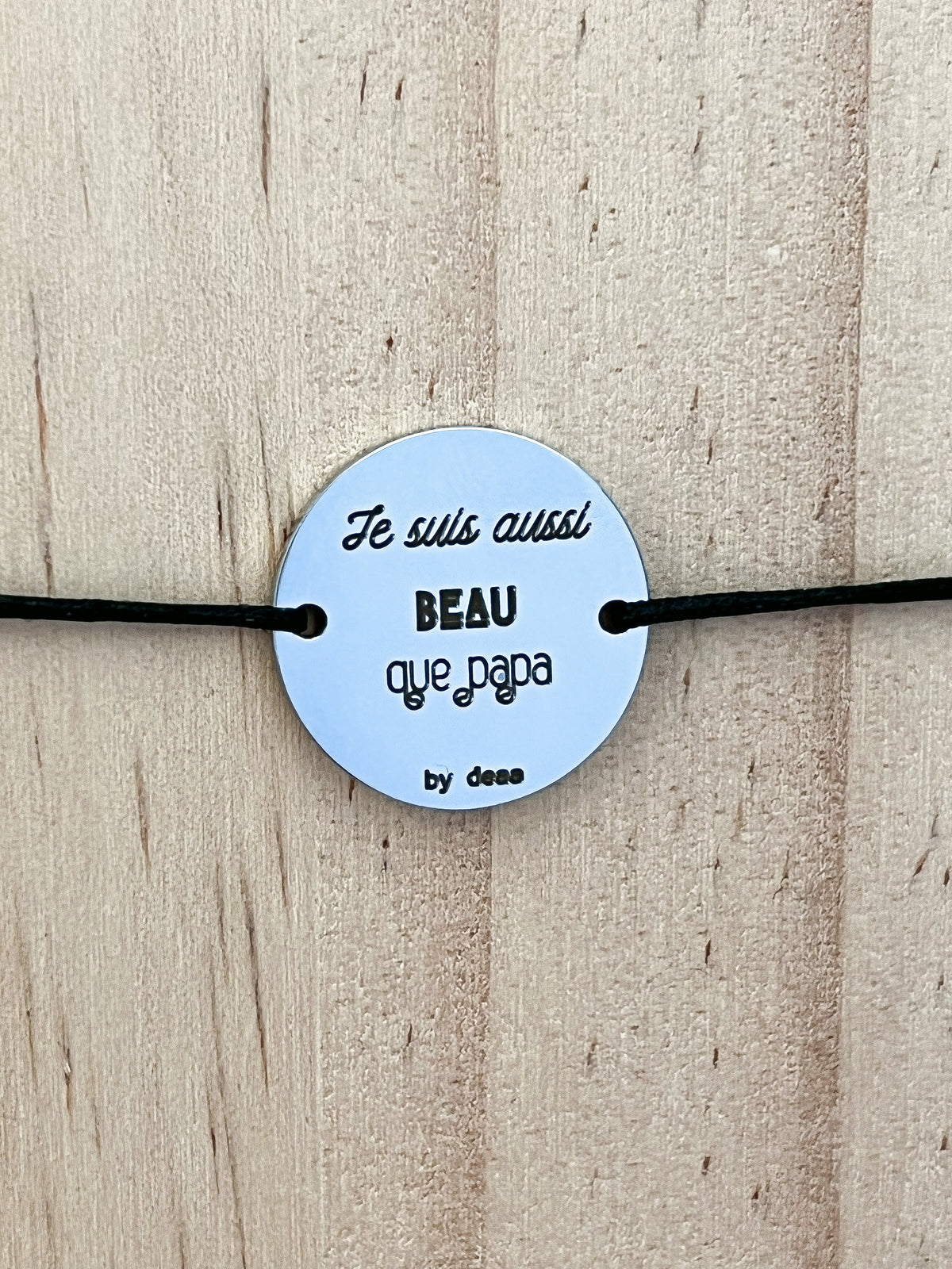 Je suis aussi beau que Papa – Bracelet Médaillon